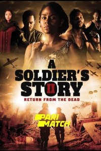 Download A Soldier’s Story 2 Return from the Dead Full Movie Hindi 720p
