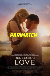 Download Redeeming Love Full Movie Hindi 720p