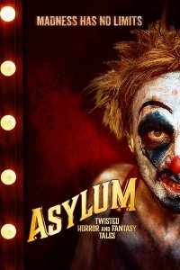 Download Asylum Twisted Horror And Fantasy Tales Full Movie Hindi 720p
