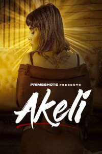 Download Akeli (2023) PrimeShots Season 1 720p