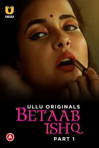 Download Betaab Ishq Part 1 (2023) Ullu Hindi 720p
